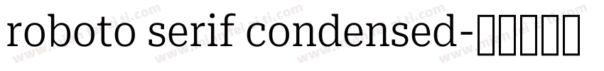roboto serif condensed字体转换